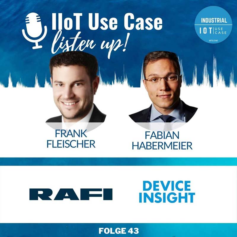 RAFI und Device Insight im IIoT Use Case Podcat